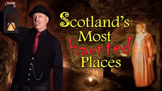 Scotland's Most Haunted Places! (Where to go for a Scottish ghost tour)