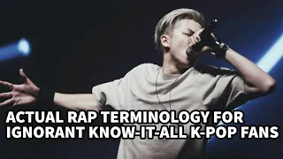 actual rap terminology for ignorant know-it-all k-pop fans