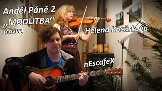 Anděl Páně 2 - "Modlitba" Vojta Dyk (cover) nEscafeX & Helena Kocůrková - Kytara, Zpěv + HOUSLE