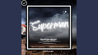 Superman (TikTok Edit)