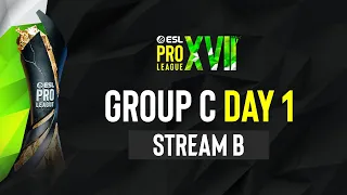 ESL Pro League Season 17 - Group C - Day 1 - B Stream FULL SHOW