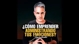 Jurgen Klaric - Cómo emprender administrando tus emociones