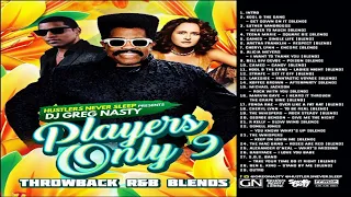 DJ GREG NASTY - PLAYERS ONLY 9: THROWBACK R&B BLENDS [2021]