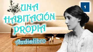 Una habitación propia - VIRGINIA WOOLF | Audiolibro - capítulo 1