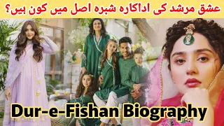 Ishq Murshiq Actress Dur e fishan Real Lifestyle, Dramas & Family #ishqmurshid