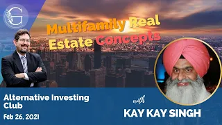 Multifamily Real Estate Key Concepts with Kay Kay Singh