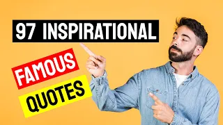 ✔️ The 97 Most Famous Quotes About Life To Inspire You 💡 Famous Inspirational Quotes About Life