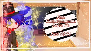 Past Countryhumans React To ... || Part 6 || Future || Countryhumans || Gacha Nox || read desc