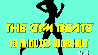 THE GYM BEATS "15 Minutes Workout Vol.5" - Track #14, SPORT AT HOME, BEST WORKOUT MUSIC, FITNESS