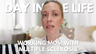 HOW I MANAGE MY SYMPTOMS / AND STILL WORK LIVING WITH RELAPSING MULTIPLE SCLEROSIS / MOM OF 2