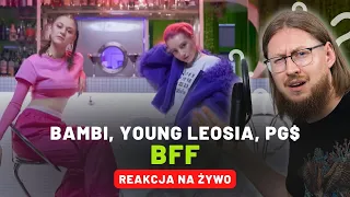 bambi, Young Leosia, PG$ "BFF" | REAKCJA NA ŻYWO 🔴