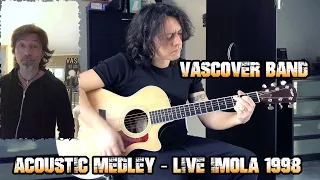 Acoustic Medley - VASCOver Band - Live Imola 1998 #StayAtHome Live Studio