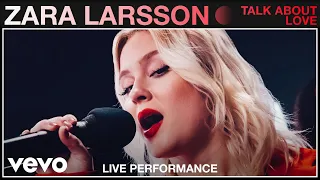 Zara Larsson - Talk About Love (Live) | Vevo Studio Performance