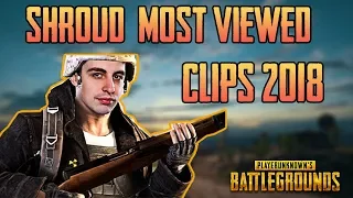 King of PUBG Shroud | Top 10 most viewed clips in 2018 Part 1