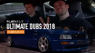 ULTIMATE DUBS 2018 - FLGNTLTLIVE E13