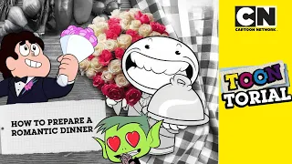 How to Prepare a Romantic Dinner | ToonTorial | @cartoonnetworkuk