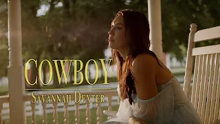 Savannah Dexter - Cowboy (Official Music Video)