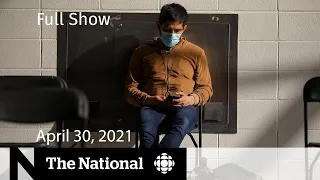 CBC News: The National | New COVID-19 restrictions in Alberta; Long-term care | April 30, 2021