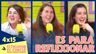 ES PARA REFLEXIONAR | Estirando el chicle 4x15