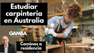 Estudiar carpinteria para residencia australiana