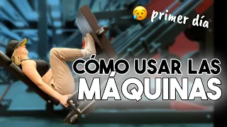 PRIMER DÍA EN EL GYM: Cómo usar las máquinas