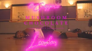 MUSHROOM CHOCOLATE QUIN X 6LACK | LONDON STUDIO 68 VERSION C. NICHOLS  CHOREOGRAPHY