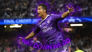 [4K] Cristiano Ronaldo「Edit」- (Way Down We Go)