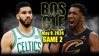 Boston Celtics vs Cleveland Cavaliers Full Game 2 Highlights - May 9, 2024 | 2024 NBA Playoffs