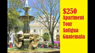 250 USD Apartment Tour Antigua Guatemala