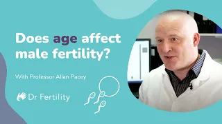 Does Age Affect Male Fertility? | #spermbanter | Dr Fertility