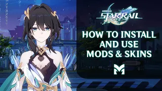 HOW TO INSTALL AND USE MODS & SKINS | HONKAI: STAR RAIL (2.2)