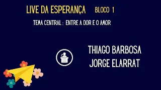 Live da Esperança - Bloco 1: Entre a Dor e o Amor