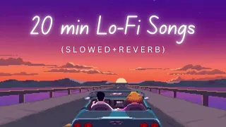 20 min Lo-Fi Songs | Sad Bollywood Lo-Fi Songs | (Slowed + Reverb) |#song #lofi #slowedandreverb