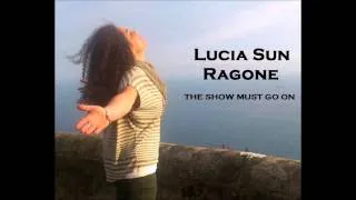 Lucia Sun Ragone - The show must go on cover (Queen)