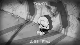 Dizzi ft. Rashad - Zəmanədi (Déclaration AZ VERSION)