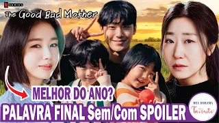 DORAMA THE GOOD BAD MOTHER NETFLIX- FINAL VALE A PENA? SEM E COM SPOILER