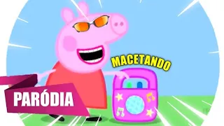 PEPPA PIG CANTANDO - MACETANDO VERSÃO FUNK - IVETE SANGALO, LUDMILLA (BEM EDITADO?!)
