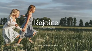 Rejoice | an indie Christian playlist 🕊