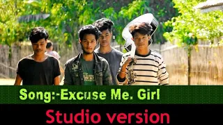 Excuse me Girl || New kaubru song Official Studio version || 2020 song