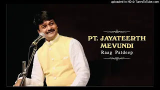 Pt.  Jayateerth Mevundi | Raag Patdeep