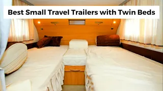 Best Small Travel Trailers with Twin Beds