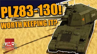 War Thunder - PLZ83-130 GAMEPLAY! Is it WORTH IT to KEEP IT? VERY FUN!