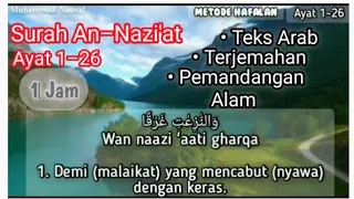 Surah An-Nazi’at Ayat 1–26, Teks Arab, Latin dan Terjemahan ||Muzammil Hasballah || 1Jam