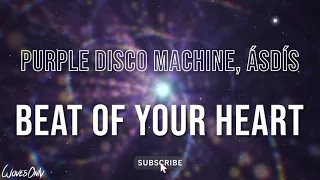 Purple Disco Machine, ÁSDÍS - Beat Of Your Heart (Lyrics)