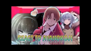 Classroom of the elite react to Ayanokoji | Part 6/?