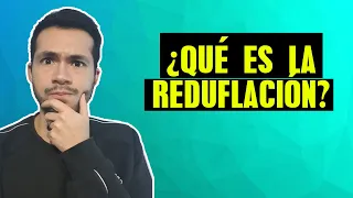 ¿Que Es La Reduflacion?