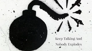 Keep Talking And Nobody Explodes 002 - No sound, and long time to notice