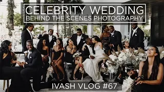 CELEBRITY WEDDING - PHOTOGRAPHY BEHIND THE SCENES