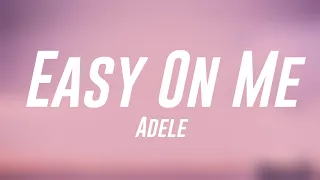 Easy On Me - Adele (Lyrics Video) 🍂