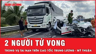 Tai nạn trên tuyến cao tốc Trung Lương – Mỹ Thuận: 2 người thương vong | Tin nhanh
